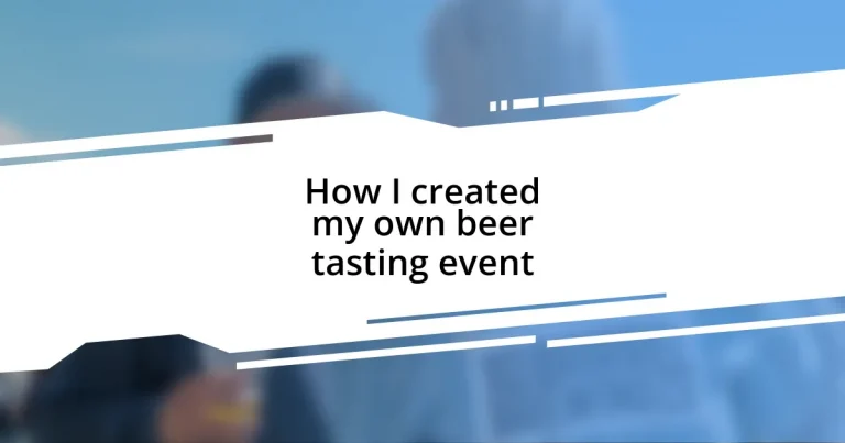 How I created my own beer tasting event