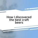 How I discovered the best craft beers