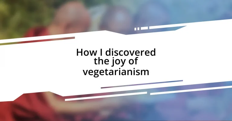 How I discovered the joy of vegetarianism