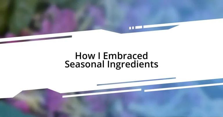 How I Embraced Seasonal Ingredients