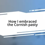 How I embraced the Cornish pasty