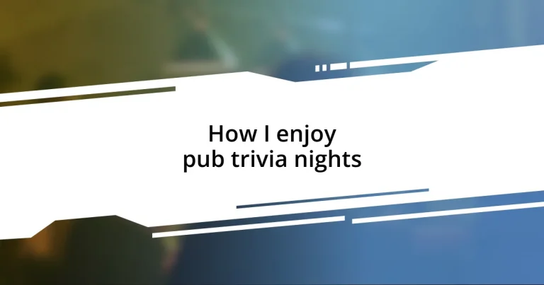 How I enjoy pub trivia nights