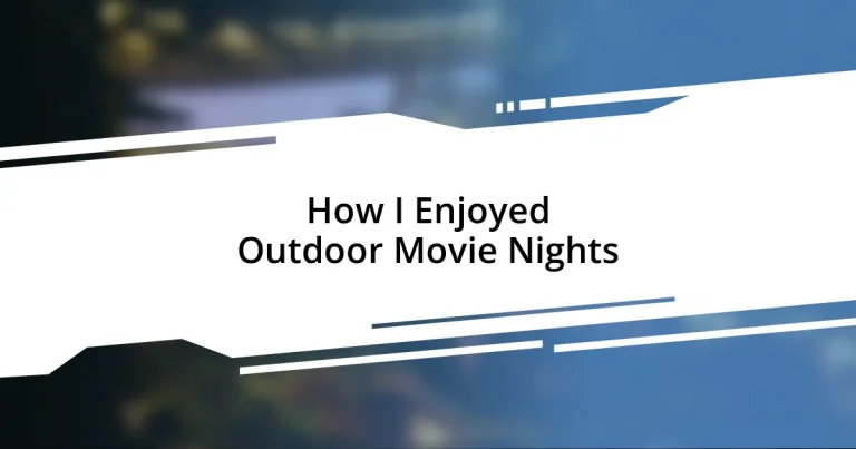 How I Enjoyed Outdoor Movie Nights