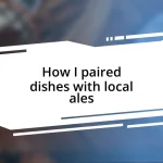 How I paired dishes with local ales