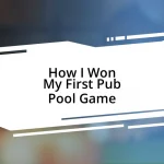 How I Won My First Pub Pool Game