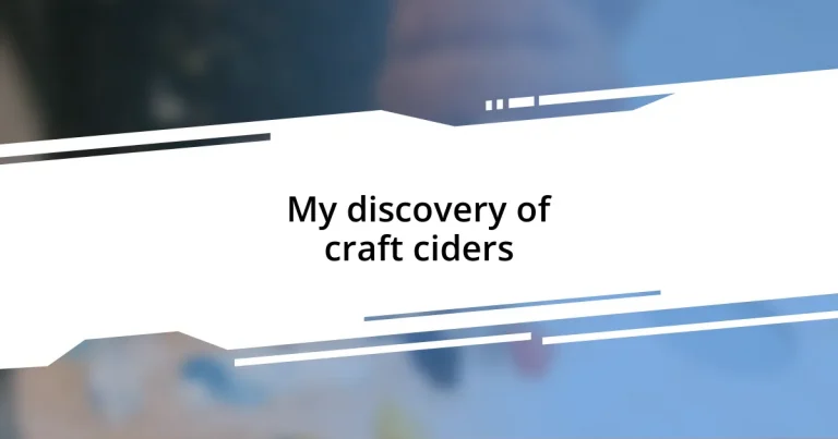 My discovery of craft ciders