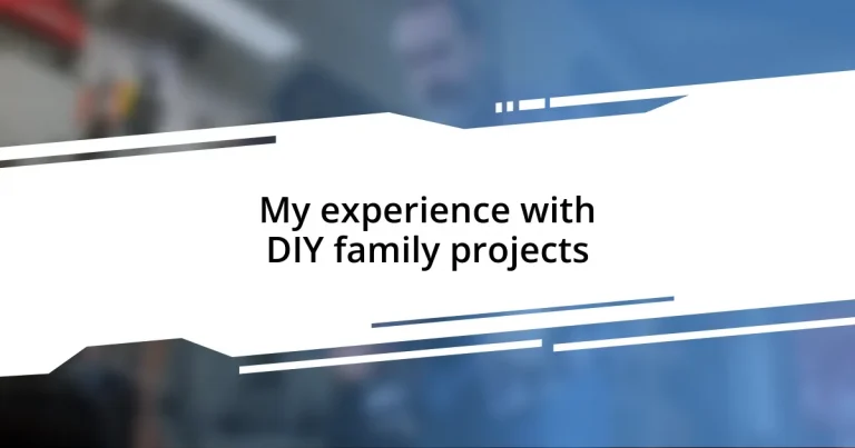 My experience with DIY family projects