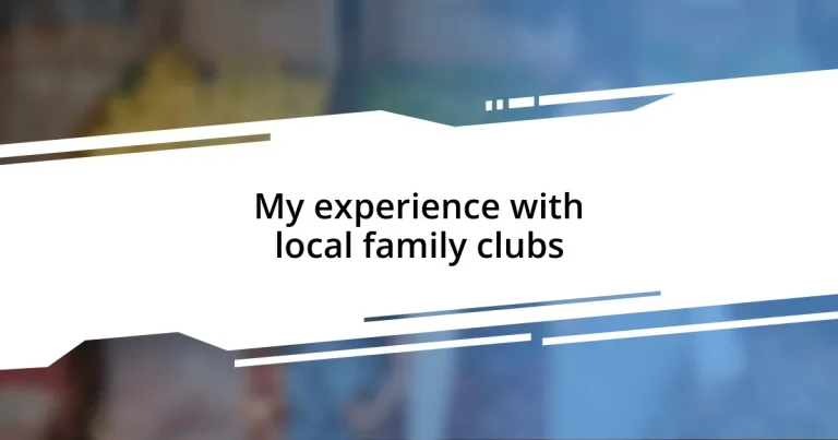 My experience with local family clubs