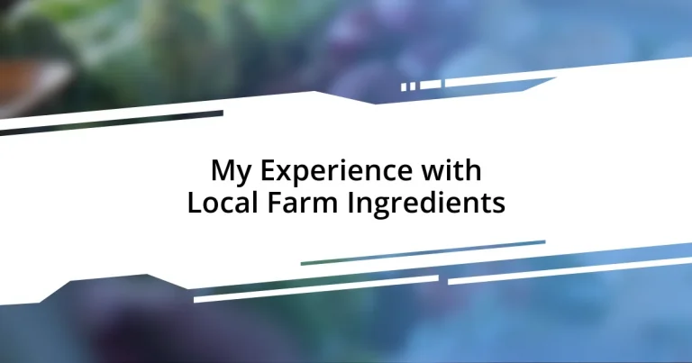 My Experience with Local Farm Ingredients