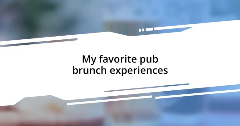 My favorite pub brunch experiences