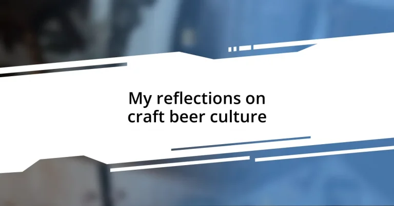 My reflections on craft beer culture