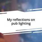 My reflections on pub lighting