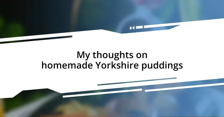 My thoughts on homemade Yorkshire puddings