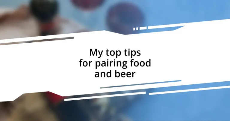 My top tips for pairing food and beer