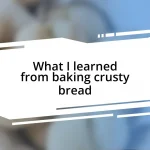 What I learned from baking crusty bread