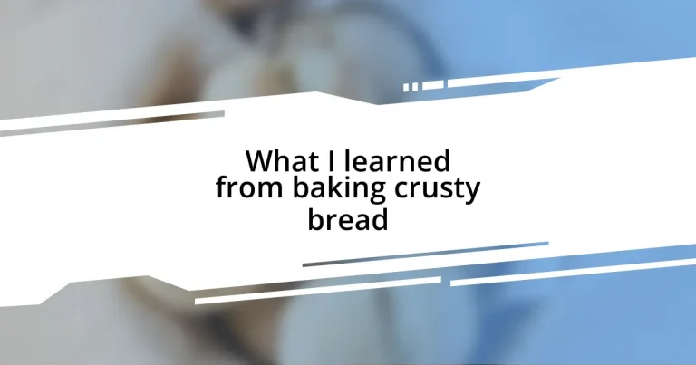 What I learned from baking crusty bread