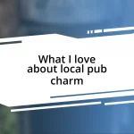 What I love about local pub charm