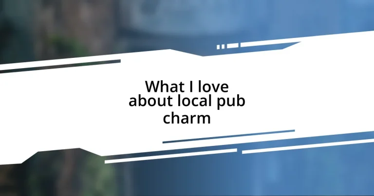 What I love about local pub charm