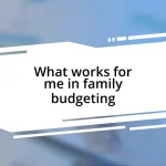 What works for me in family budgeting