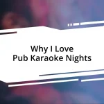 Why I Love Pub Karaoke Nights