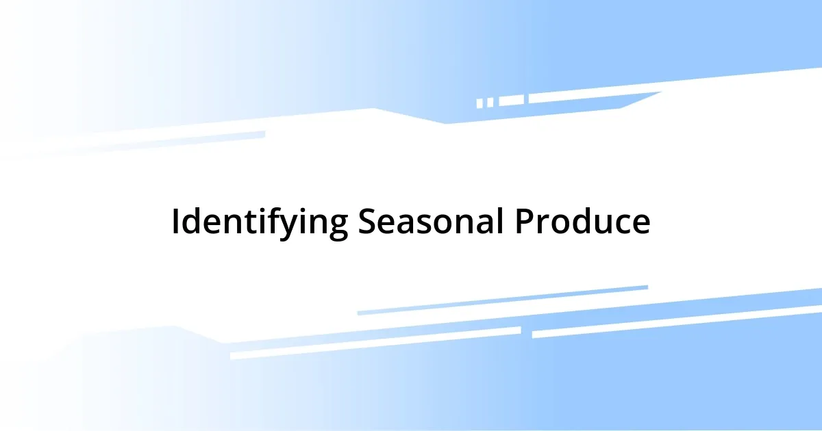 Identifying Seasonal Produce