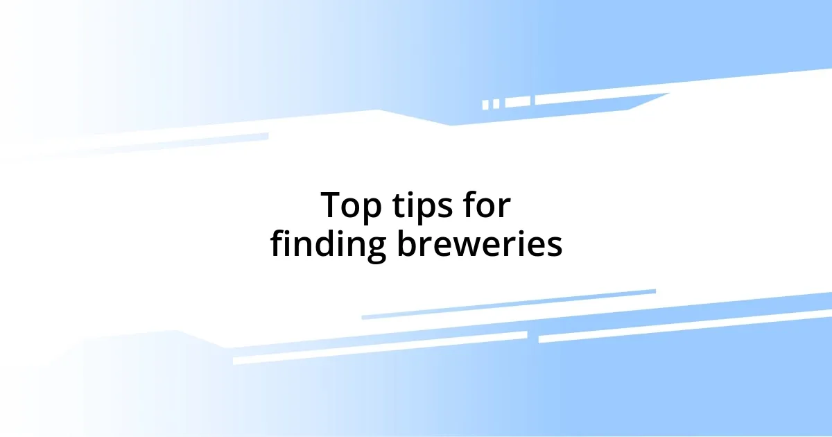 Top tips for finding breweries