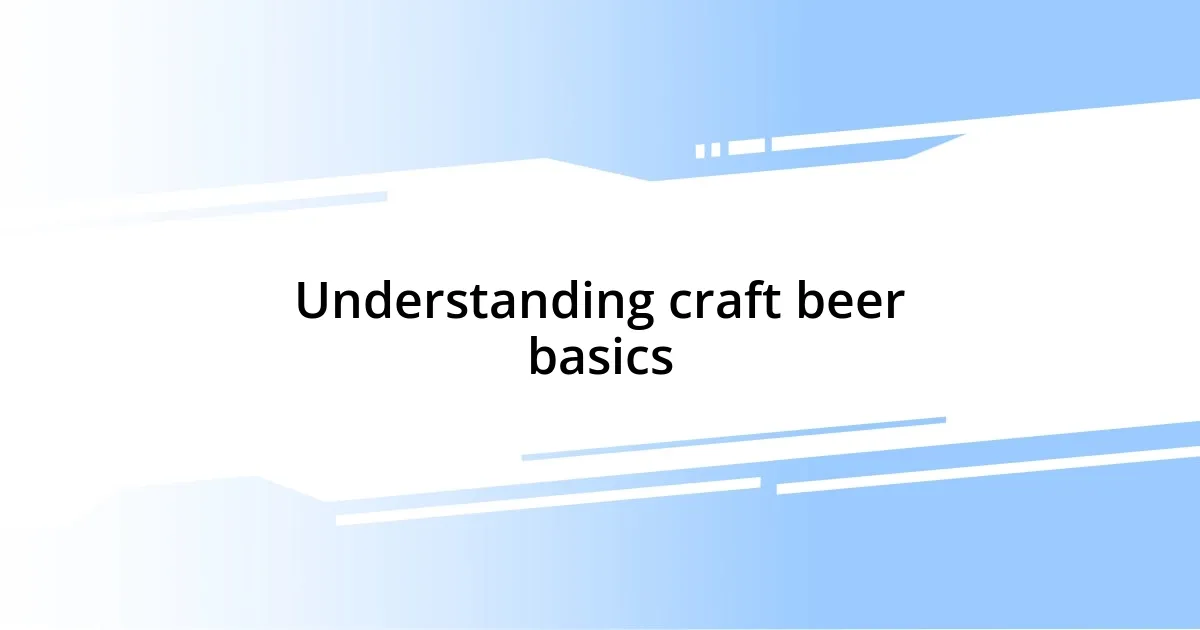 Understanding craft beer basics