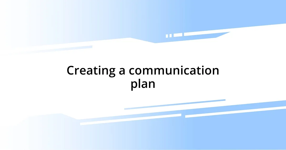 Creating a communication plan