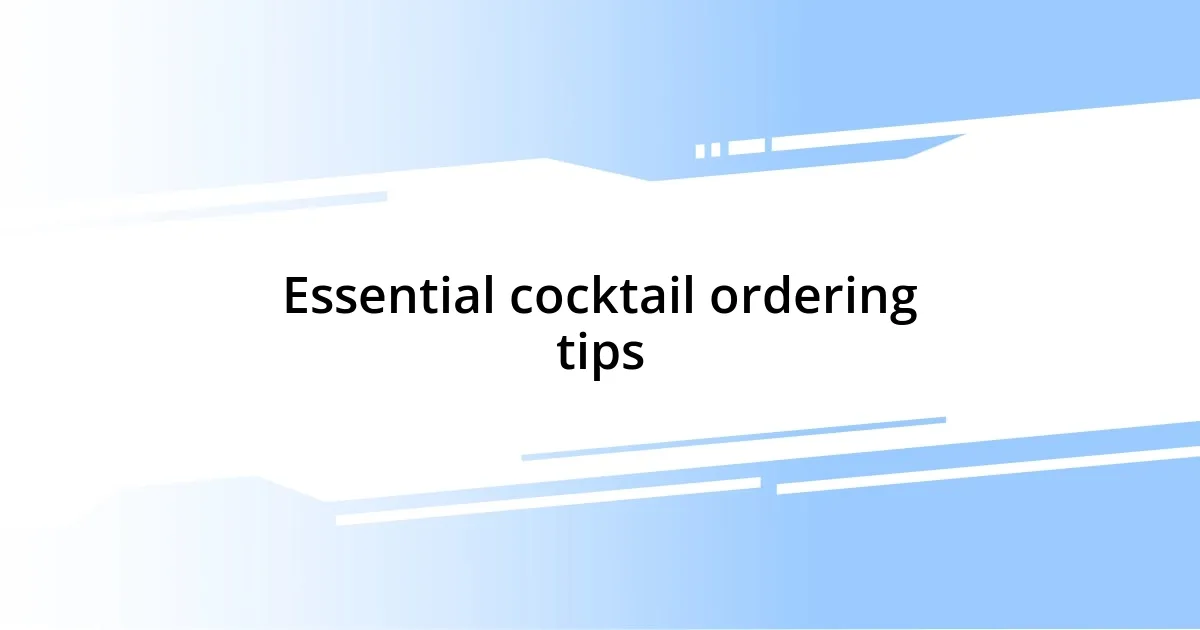 Essential cocktail ordering tips