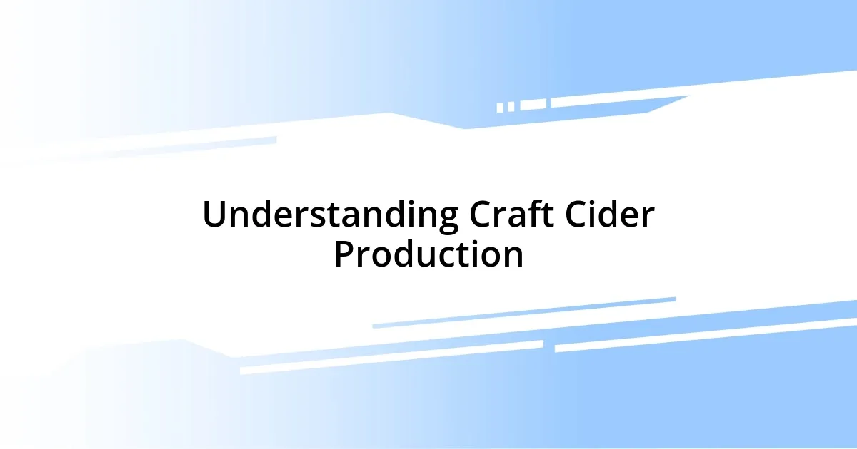 Understanding Craft Cider Production