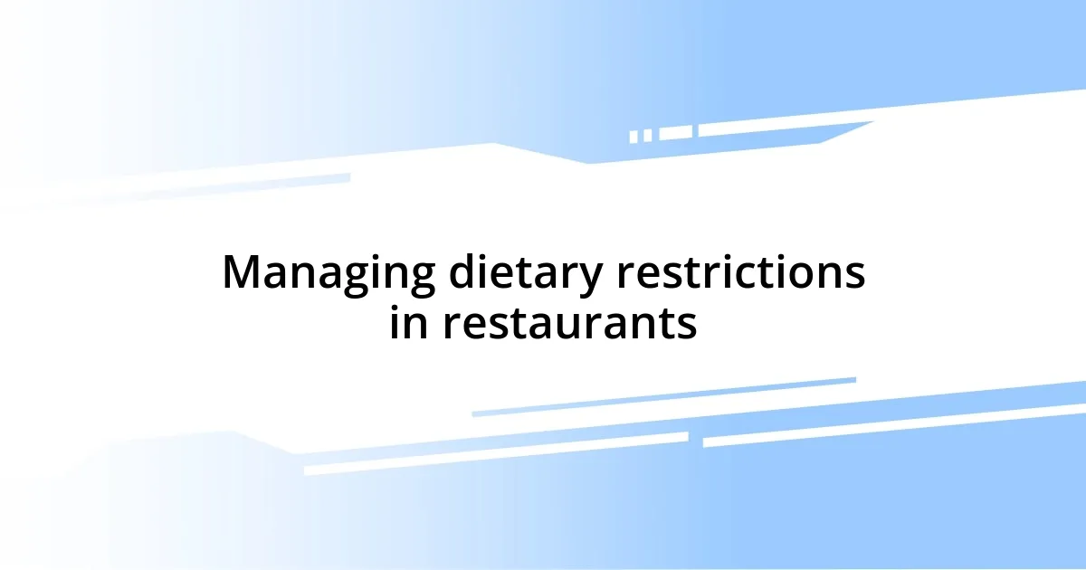 Managing dietary restrictions in restaurants