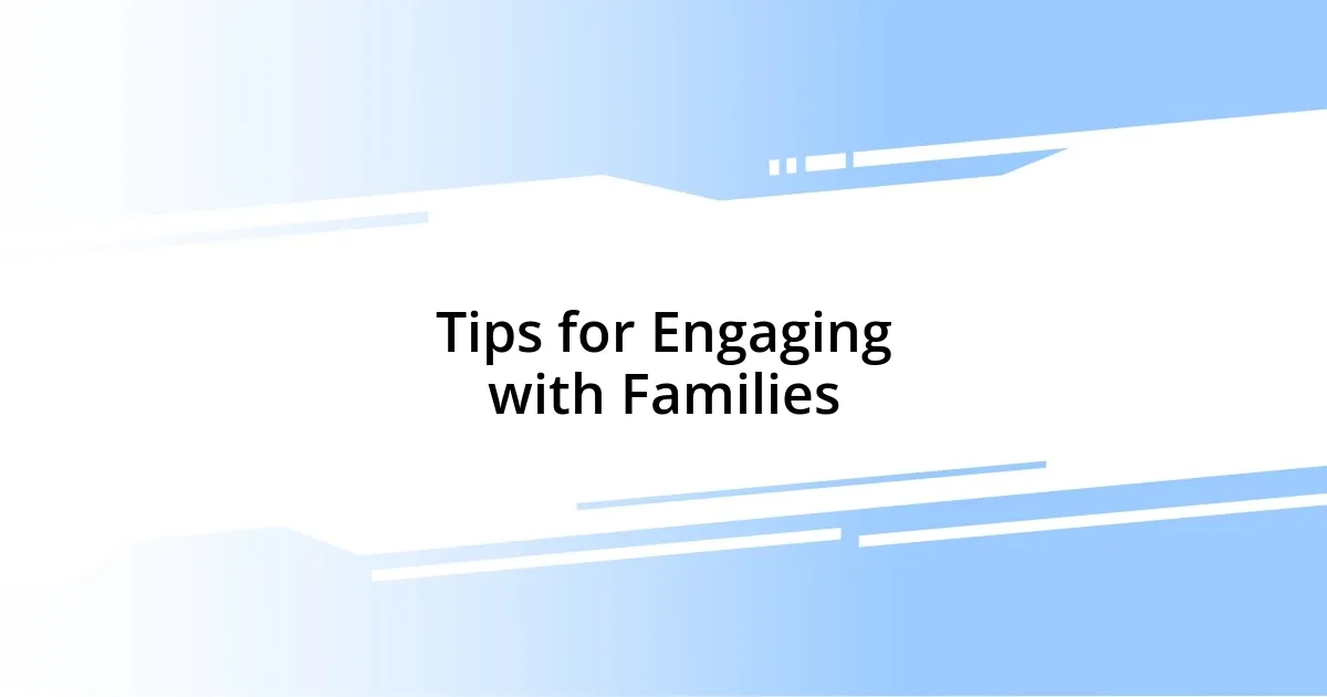 Tips for Engaging with Families