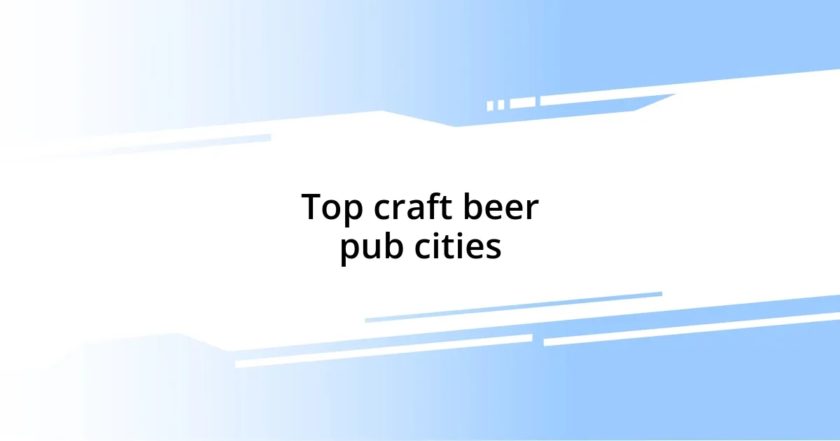 Top craft beer pub cities