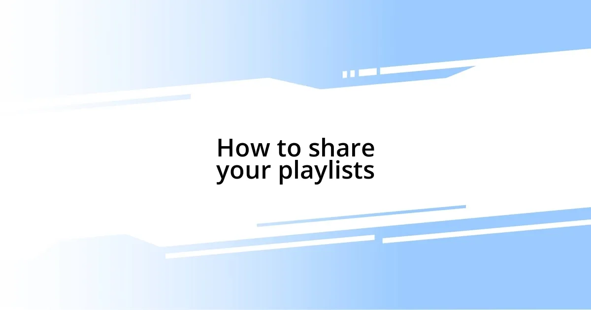 How to share your playlists